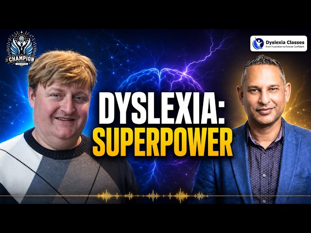 Dyslexia Explained: How Dyslexic Thinking Becomes a Superpower