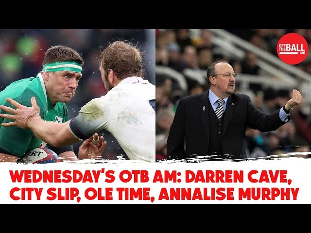 WATCH: Rafa's Liverpool, Darren Cave on Henshaw, MUFC decisons, Annalise Murphy | #OTBAM