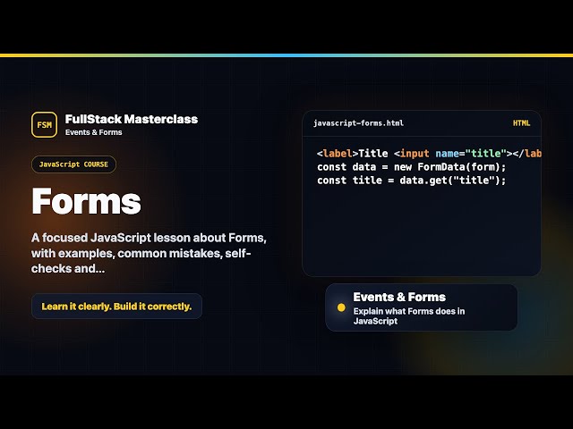 Forms Explained | FullStack Masterclass JavaScript Course