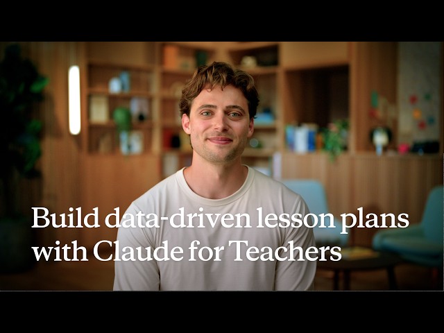 Build data-driven lesson plans with Claude for Teachers