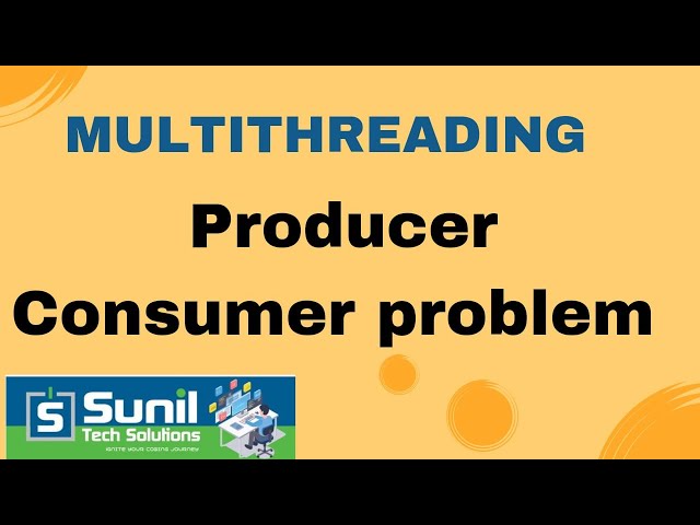 Multithreading :  Producer and Consumer Pattern