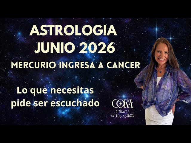 Astrology. June 2026. Mercury enters Cancer. What you need is asking to be heard.