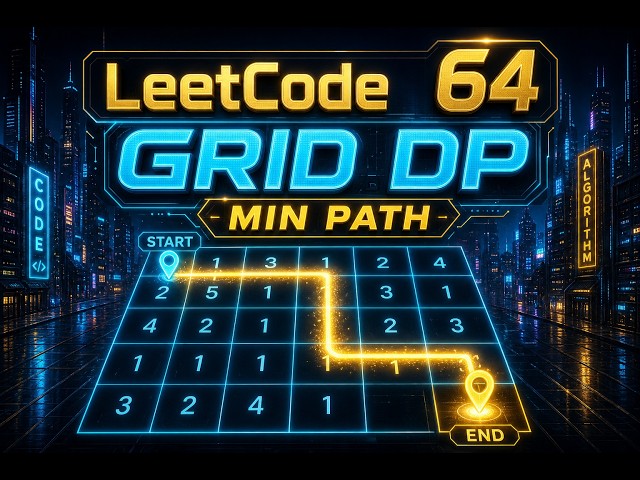 LeetCode 64: Minimum Path Sum in less than 5 minutes | Grid DP
