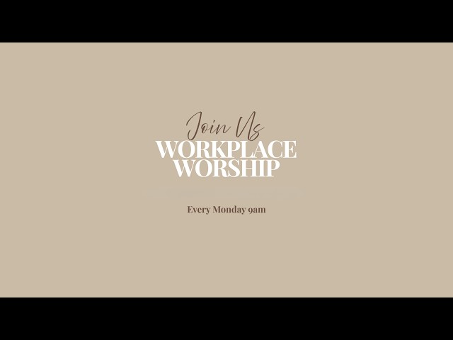 Workplace Worship | 8.17.26 | Mon 9am