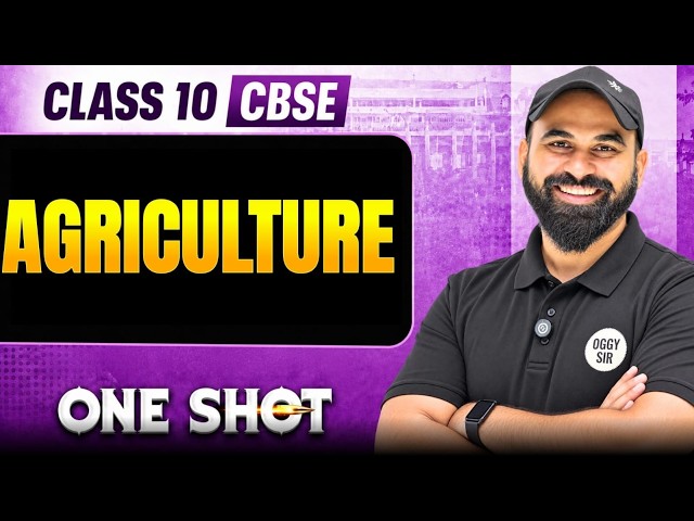 Agriculture Class 10 Geography | One Shot Full Chapter | CBSE Board Exam 2027