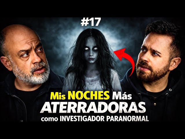 “I SPENT NIGHTS IN TERRIFYING PLACES AS A PARANORMAL INVESTIGATOR” | Paranormal Andalusia | ATA #17