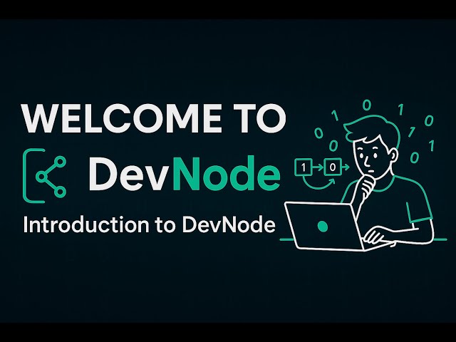 Welcome to DevNode 🚀 | Introdcution Video | LeetCode, DSA, System Design & Dev Tutorials
