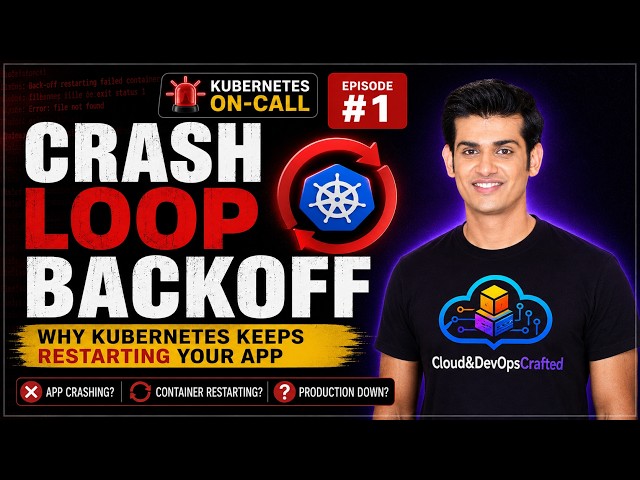 Why Kubernetes Keeps Restarting Your App (CrashLoopBackOff Explained)