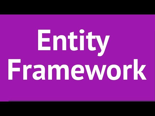 تعرف على Entity FrameWork مع مثال تطبيقي كامل