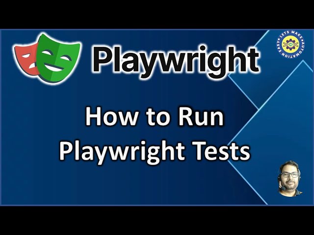 Part 2 - How to Run Playwright Tests