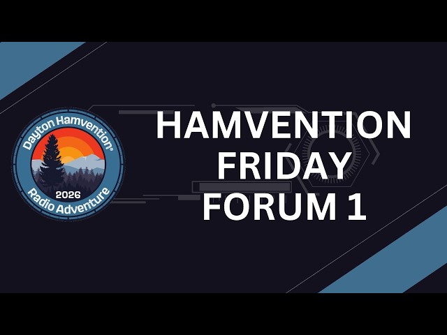 Friday Forum 1 Hamvention 2026