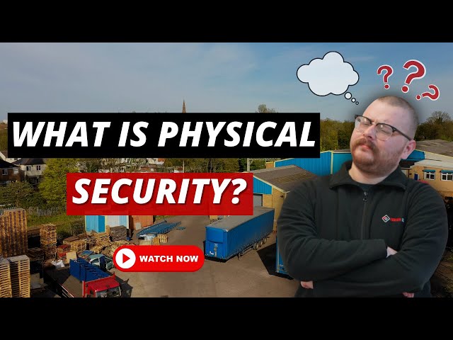 What Is Physical Security?