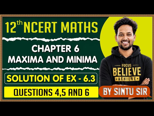 12th NCERT Maths | chapter 6 Application of Derivatives | Ex - 6.3 Maxima and Minima #calculus #math