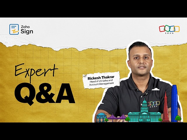 Expert Q&A with Ricky Thakrar | Head of US Sales and Account Management | Zoho Sign