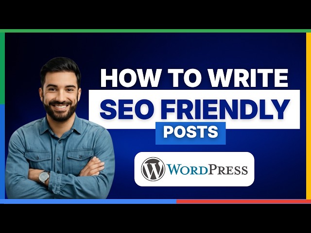How to write SEO friendly posts in WordPress[2026 Full Guide]