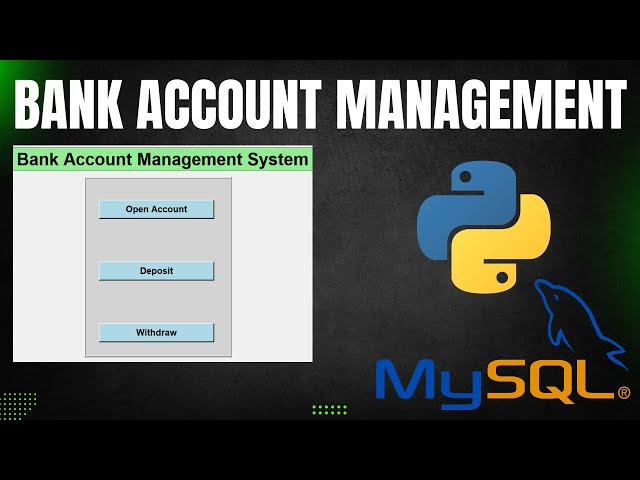 GUI Python Projects: Bank Account Management Project tutorial with Tkinter and Mysql