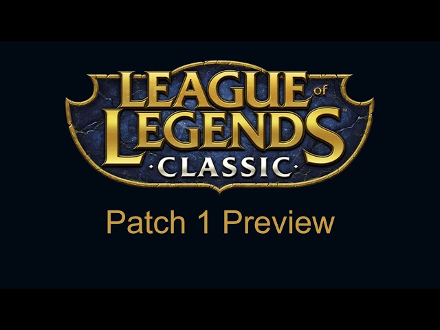League Classic | Patch 1 Preview