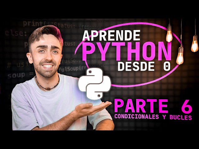 DISCOVER CONDITIONALS and LOOPS (if, while, for,...) in PYTHON