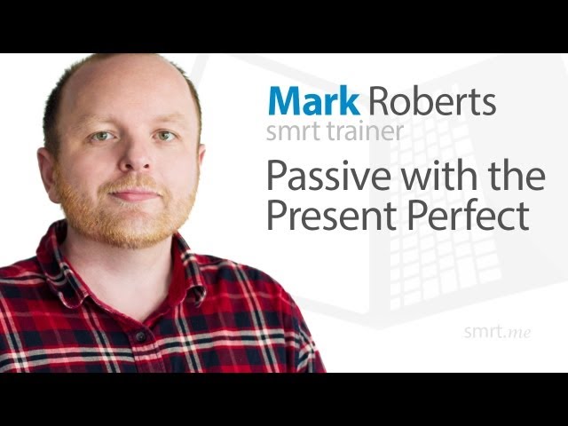 Passive with the Present Perfect