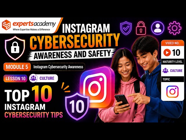 📸 Instagram Awareness and Safety: Top 10 Instagram Cybersecurity Tips - Lesson 10