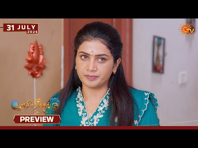 Ethirneechal Thodargiradhu - Preview | 31 July 2026 | Tamil Serial | Sun TV