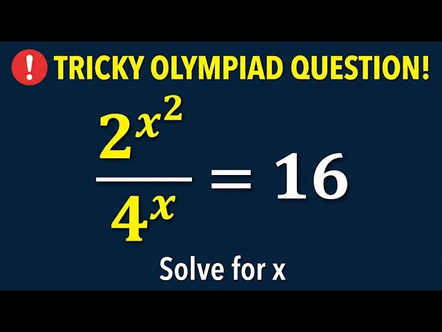 Most Fail This Algebra Problem! 2^x^2/4^x = 16