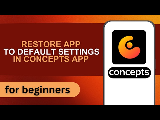 How to Restore Concepts App to Default Settings | Concepts Tutorial For Beginners