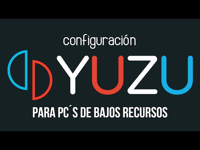 Yuzu Setup for Low-End PCs. (Well Explained)