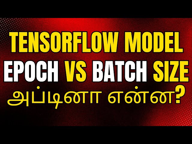 Tensorflow Tutorial for beginners in Tamil | What is an Epoch? #30