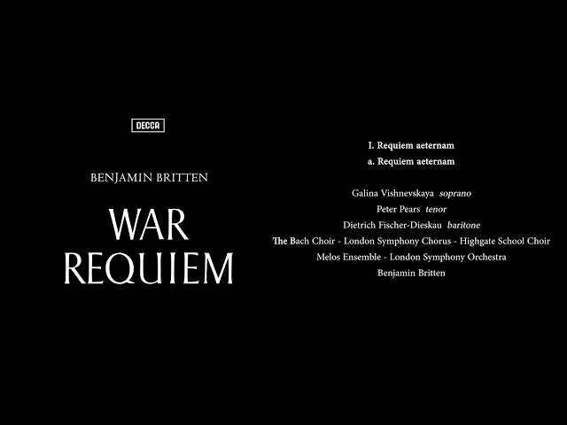 Benjamin Britten - War Requiem, Op.66 / Requiem aeternam: 1a. Requiem aeternam: