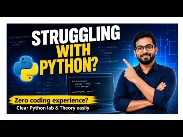 Struggling With Python? Clear Your Lab & Theory Easily!