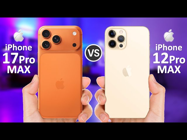 iPhone 17 Pro Max VS iPhone 12 Pro Max