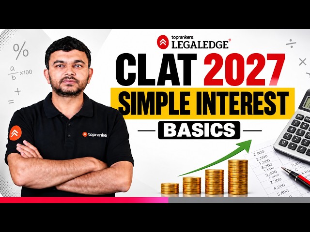 CLAT 2027 Simple Interest | Complete Basics & Concepts | Quantitative Techniques | Shrikant Sir