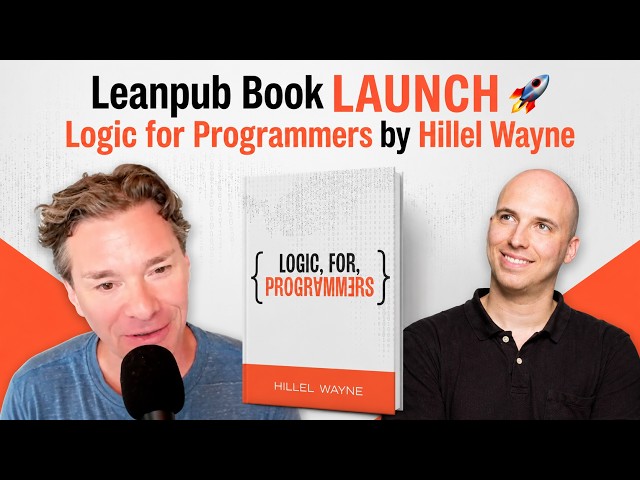 Leanpub Book LAUNCH 🚀 Logic for Programmers by Hillel Wayne
