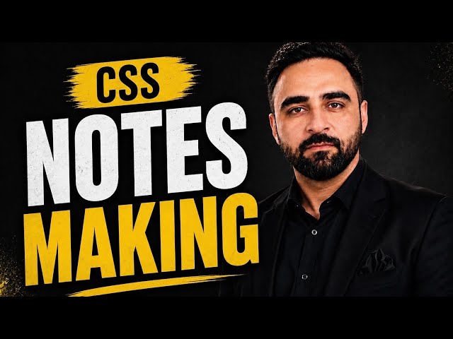 How to Make CSS Notes Properly | Complete Guide for CSS 2027 | Taimoor Riaz