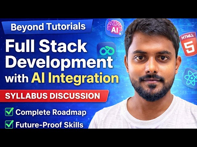 Full Stack Developer Roadmap with AI Integration | Complete Syllabus 2026