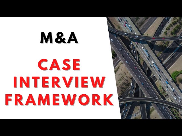 How to approach a M&A case interview!