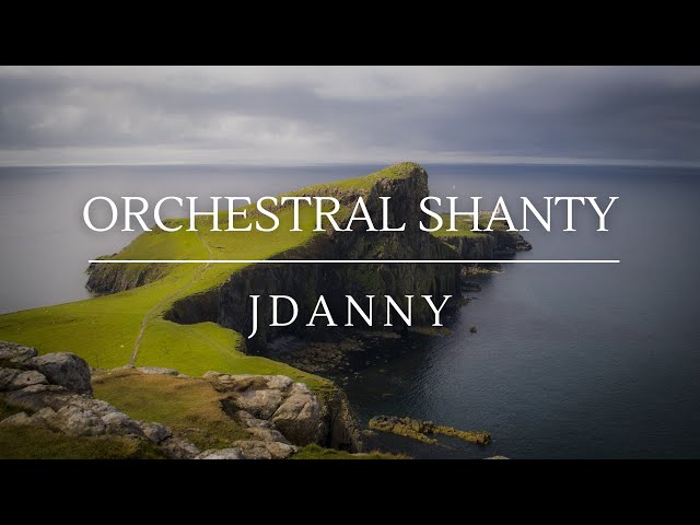 Orchestral Shanty — JDanny