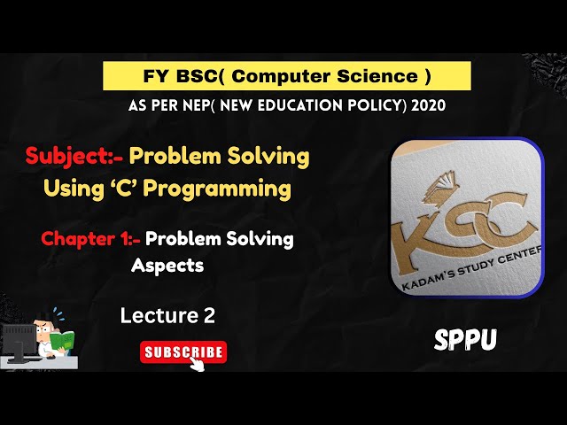 Fy BCS || C Programming || Chapter 1:- Problem Soolving Aspects || Lecture 2 || SPPU || As per NEP |
