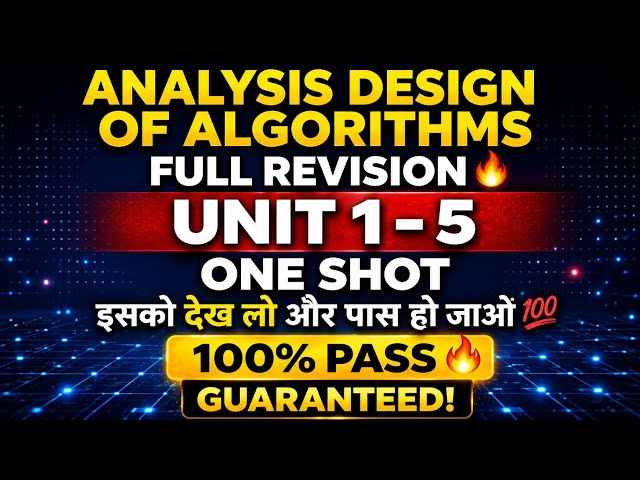 Analysis Design Of Algorithms Full Revision | Unit : 1 - 5 | Last Minute ADA Revision | Rgpv Exam