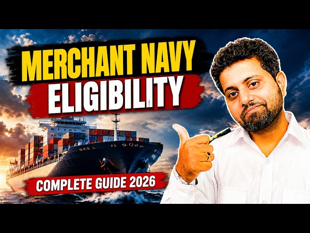 Merchant Navy Eligibility 2026 | How to join Merchant Navy?