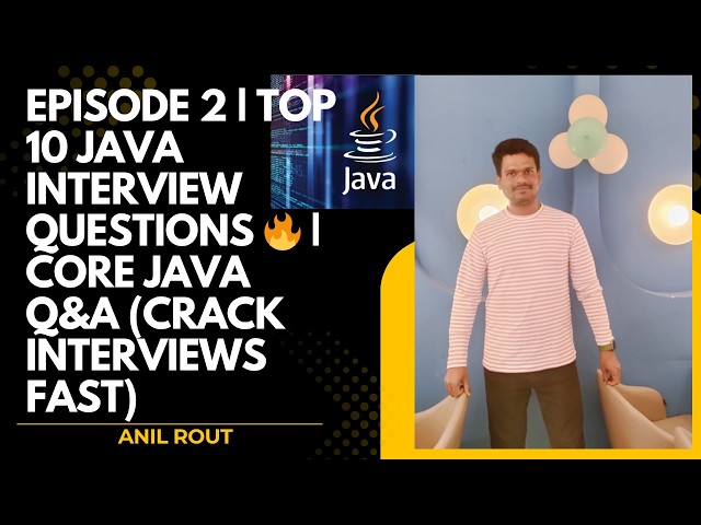 Episode 2 Top 10 Java Interview Questions 🔥 | Core Java Q&A (Crack Interviews Fast)