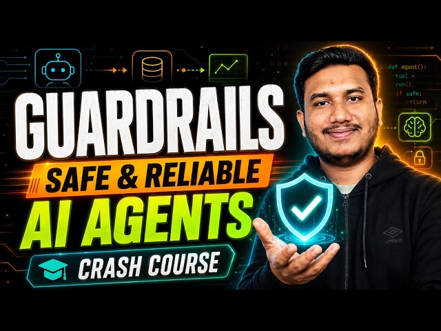 Guardrails Crash Course: Build Safe & Reliable AI Agents 🔥
