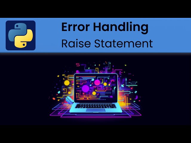 Python - Error Handling: Raise an Exception