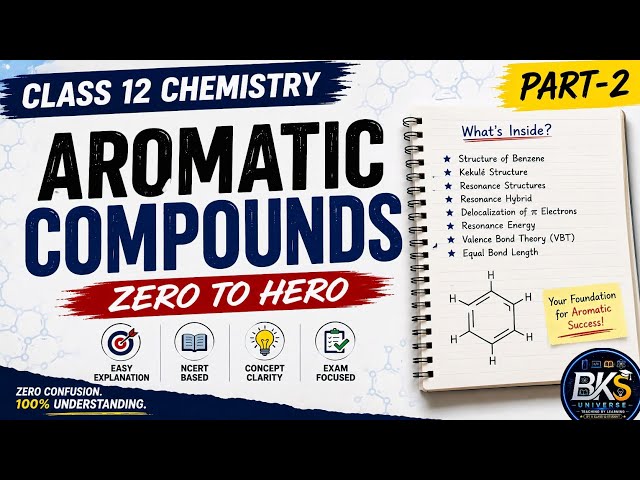 Class 12 Chemistry | Aromatic Compounds Part-2 | Structure of Benzene | Zero to Hero 