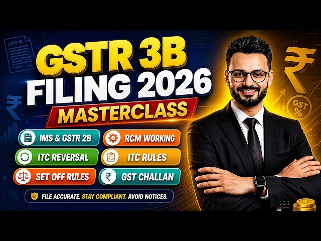 GSTR 3B Filing 2026 | Complete Masterclass | IMS, GSTR 2B, ITC Reversal, RCM & Set Off Rules