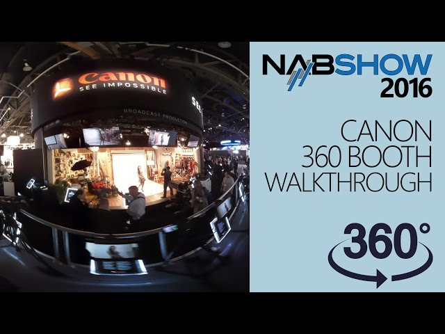 NAB 2016 | Canon 360° Booth Walkthrough