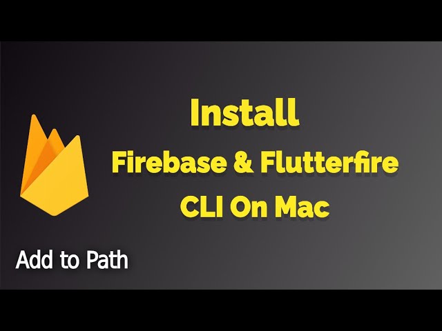 Install Firebase tools & Flutterfire CLI on Mac 🖥️ : Setup Guide 2024