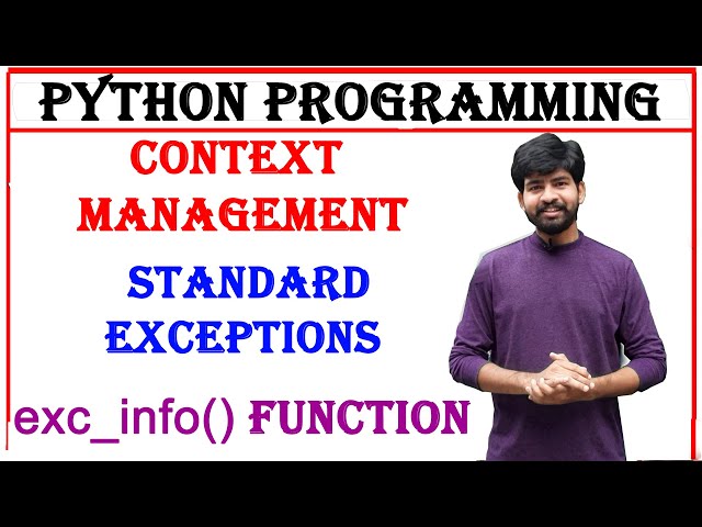 context management in python | exc_info() function | standard exceptions in python