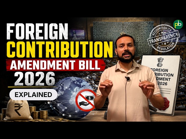 FCRA Bill 2026: India's Biggest Foreign Funding Reform!